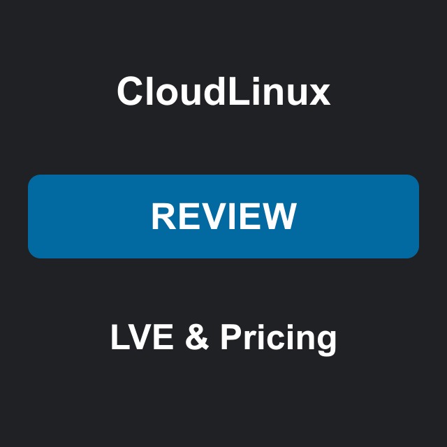CloudLinux OS Review 2026: LVE Limits, Pricing and Is It Worth It
