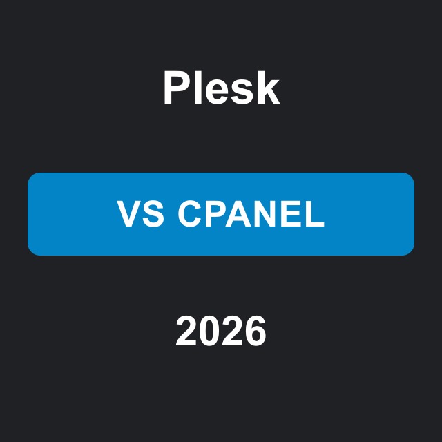 Plesk vs cPanel 2026: Which Control Panel Should You Choose?